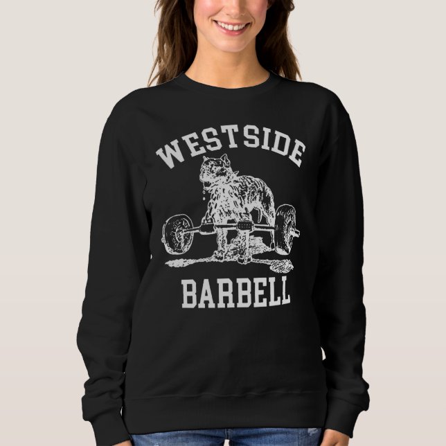 Westside Barbell Gym Weight Lifting Exercise Fitne Sweatshirt (Front)