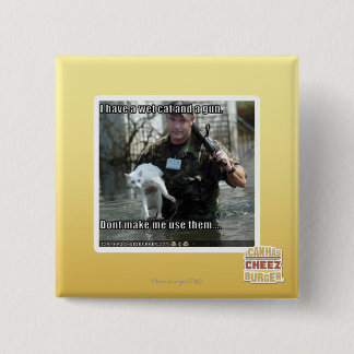 Wet cat and gun 15 cm square badge