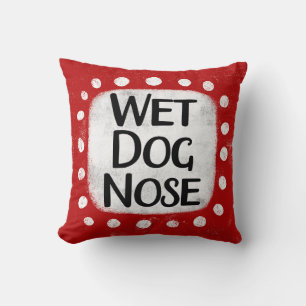 Wet Dog Nose Throw Pillow