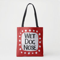 Wet Dog Nose Tote Bag
