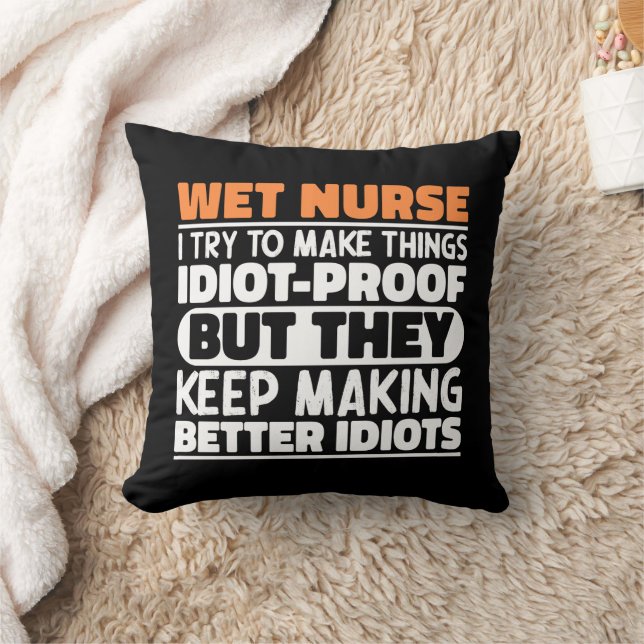 Wet Nurse I Try To Make Things Funny Sayings Cool Cushion (Blanket)