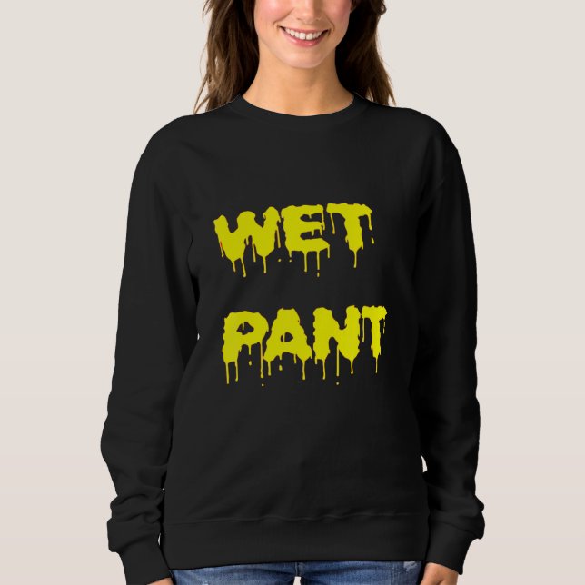 Wet Pant Sweatshirt (Front)