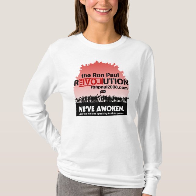 We've Awoken Ron Paul Shirt (Front)