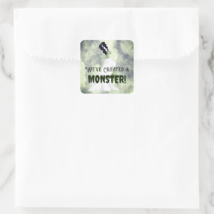 We've Created a Monster! Square Sticker