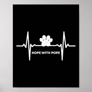 Weve Got Hope With The Pope T  Poster