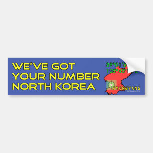We've Got Your Number North Korea Bumper Sticker