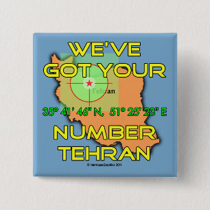 We've Got Your Number Tehran 15 Cm Square Badge