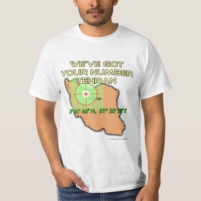 We've Got Your Number Tehran T-Shirt (Front)