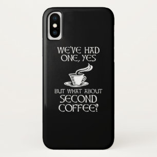 We've Had One, Yes - But What About Second Coffee? Case-Mate iPhone Case