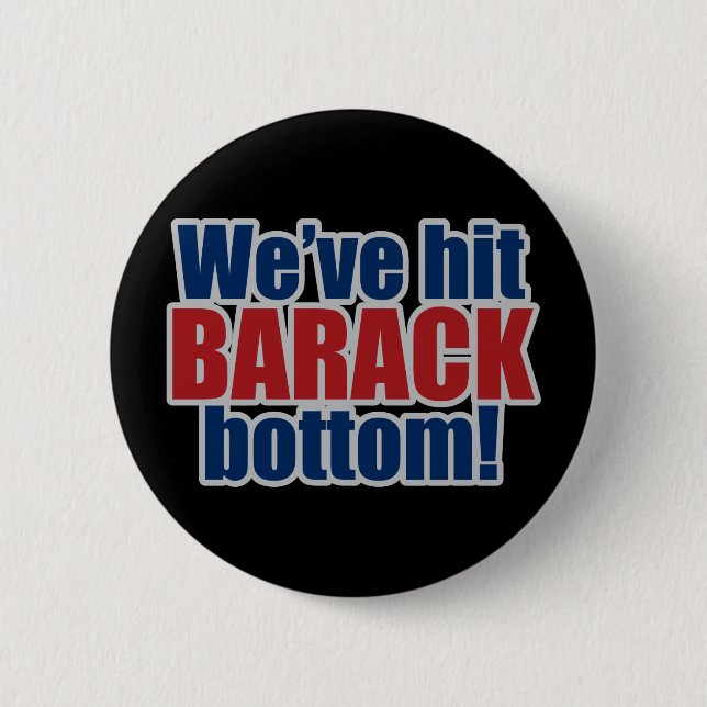 We've hit BARACK bottom! 6 Cm Round Badge (Front)