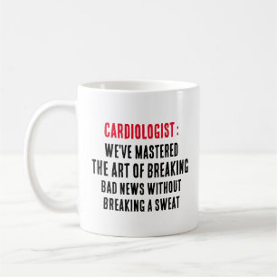 We've mastered the art of breaking bad news withou coffee mug