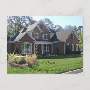 We've Moved! 315 Felspar Way, Cary, NC 27511 Announcement Postcard