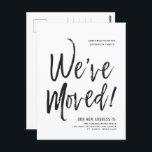 We've Moved | Minimal New Address Postcard<br><div class="desc">A minimal black and white script-style moving announcement postcard. It features a large script text of the words "We've Moved" followed by your address information below it. Many individual elements of the invite card are unlocked so feel free to change or add any details necessary by using the customisation function....</div>