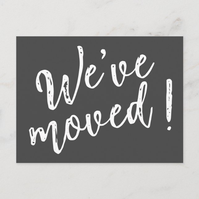 We've Moved Modern Handwritten Script  Postcard (Front)