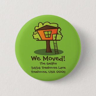 We've Moved to a Playhouse! 6 Cm Round Badge