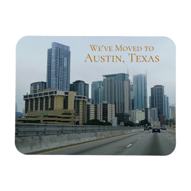We've Moved to Austin Texas! Magnet (Horizontal)