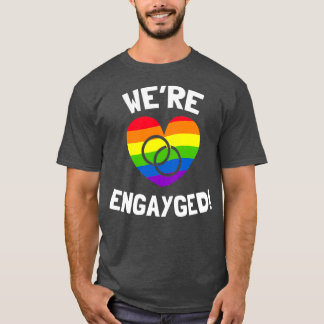 Wex27re Engayged Gay Engagement T-Shirt