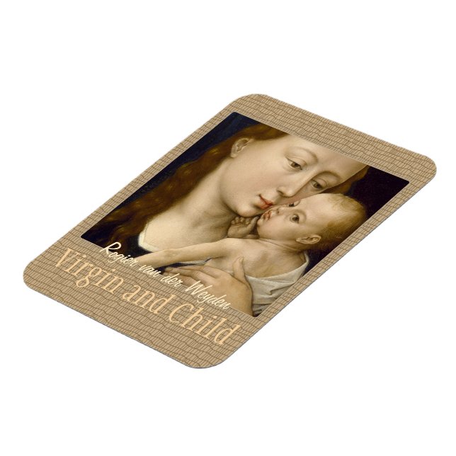 Weyden Virgin and Child CC0671 Collection Magnet (Left Side)