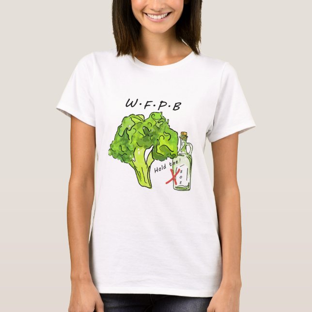 WFPB Whole Food Plant Based Diet Hold the SOS T-Shirt (Front)