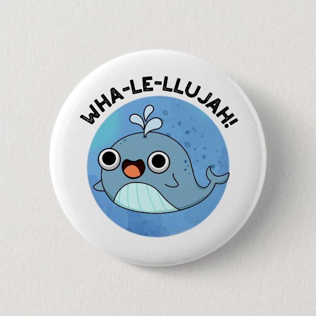 Wha-le-llujah Funny Blue Whale Pun  6 Cm Round Badge (Front)