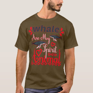 Whale are My Spirit Animal Whales Lover Gift liste T-Shirt
