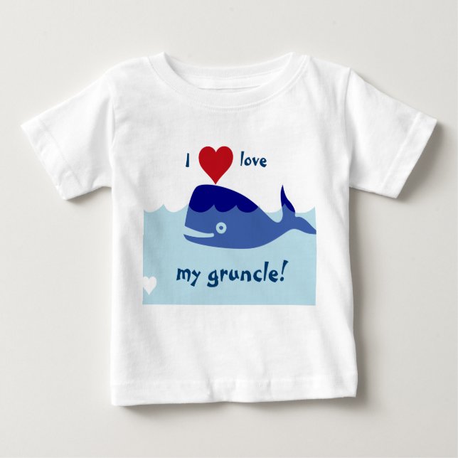 Whale design with I love my gruncle! Baby T-Shirt (Front)