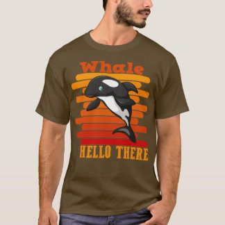 Whale Hello There T-Shirt