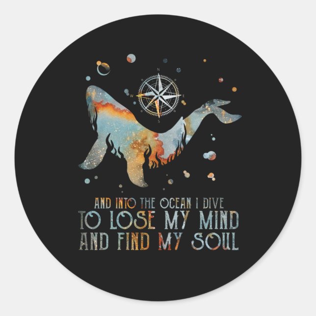 Whale Into The Ocean I Dive To Lose My Mind Sea Classic Round Sticker (Front)