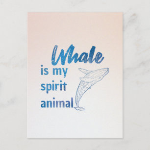 Whale is my spirit animal postcard