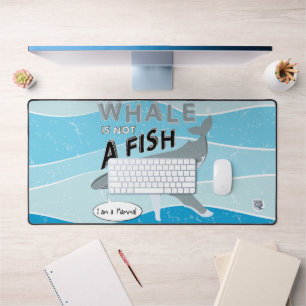 Whale is not a fish desk mat