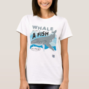 Whale is not a fish T-Shirt