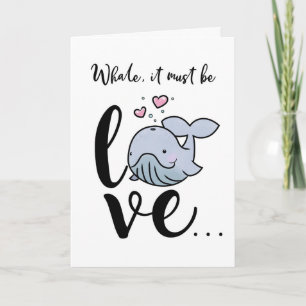Whale It Must Be Love, Anniversary & Valentine's Card