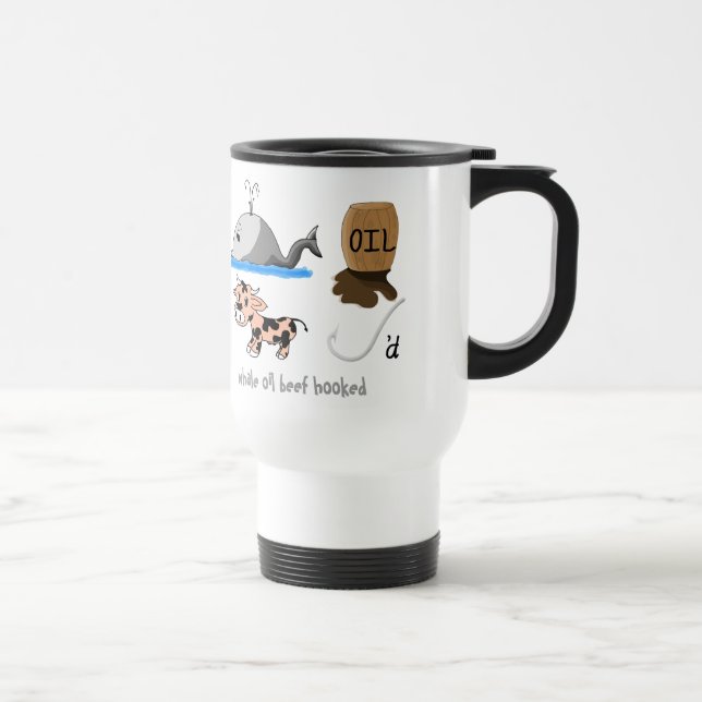 Whale Oil Beef Hooked fun slogan Travel Mug (Right)