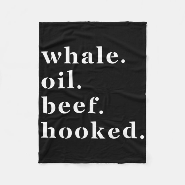 Whale Oil Beef Hooked Funny Deadpan Irish Accent D Fleece Blanket (Front)