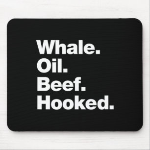 Whale Oil Beef Hooked Funny Deadpan Irish Accent D Mouse Pad