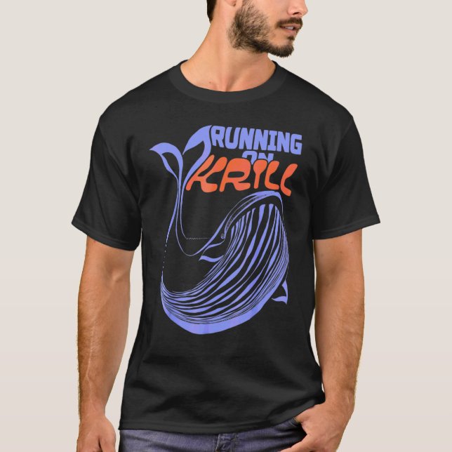 Whale Running On Krill T-Shirt (Front)