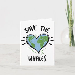 Whale Save The Whales Day Of Earth Sayings  Card
