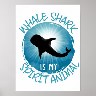 Whale Shark Is My Spirit Animal Poster