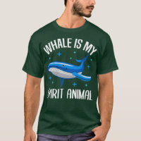 Whale Spirit Animal Sea Animals Funny Quote Gift 1