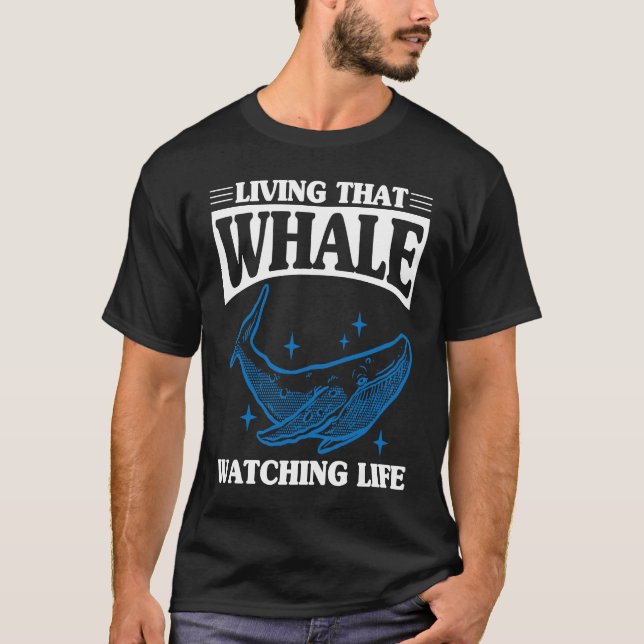 Whale Watcher Life T-Shirt (Front)