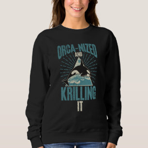 Whales Watch Dolphin Pottwhal  Saying Orca Whale   Sweatshirt