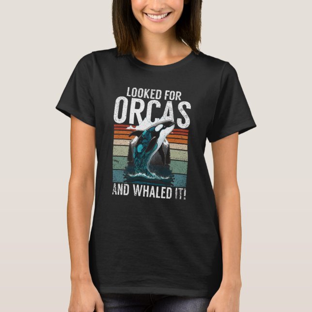 Whales Watch Dolphin Pottwhal  Saying Orca Whale   T-Shirt (Front)