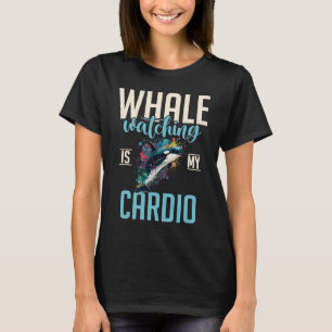 Whales Watch Dolphin Pottwhal Saying Orca Whale T-Shirt