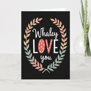 Whaley Love You Special Card