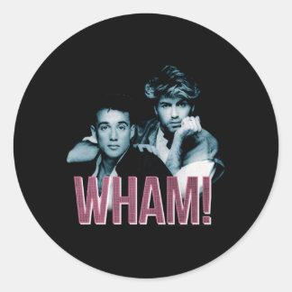 Wham Everything She Wants Classic Round Sticker