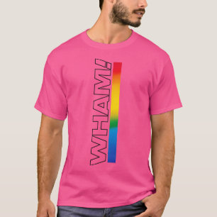 WHAM T-Shirt