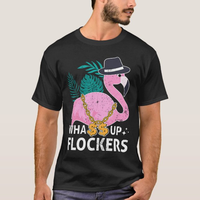 Whassup Flockers Summer Gangster Flamingo HipHop B T-Shirt (Front)