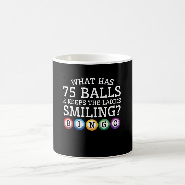 What 75 Balls Keep Ladies Smiling Bingo Coffee Mug (Center)