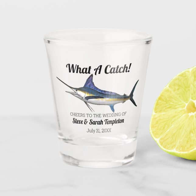 What a Catch Fishing Marlin Wedding Date Favor Shot Glass (Front)