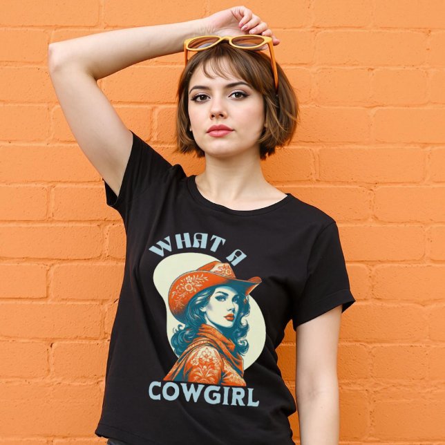 What A Cowgirl Vintage Flair T-Shirt (What A Cowgirl Vintage Flair T-Shirt.)